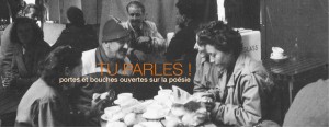 Tu parles – Appelle moi poesie